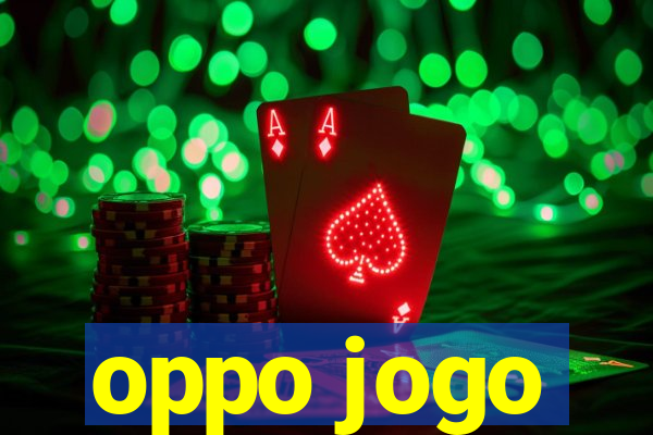 oppo jogo